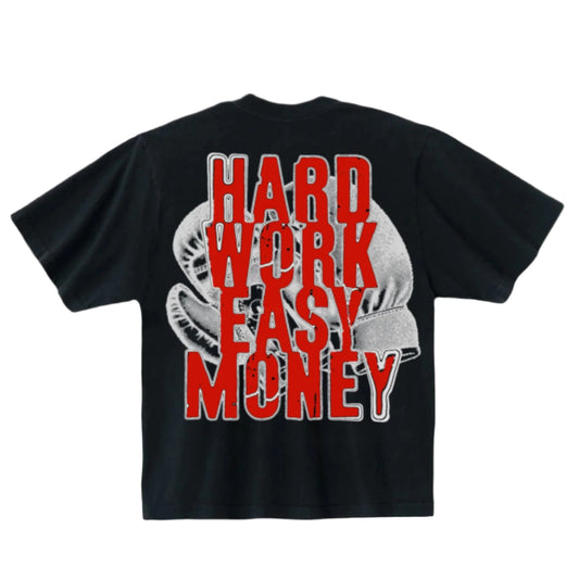 Hard Work Easy Money Tee